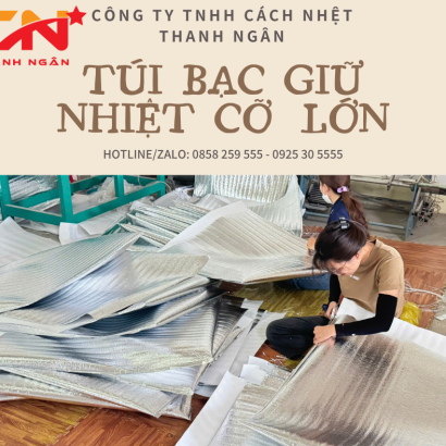 Túi Xốp Bạc Giữ Nhiệt Cỡ Lớn Tại TP HCM - Công Ty Sản Xuất Túi Xốp Bạc Giữ Nhiệt Thanh Ngân